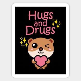 Hugs and Drugs! Magnet